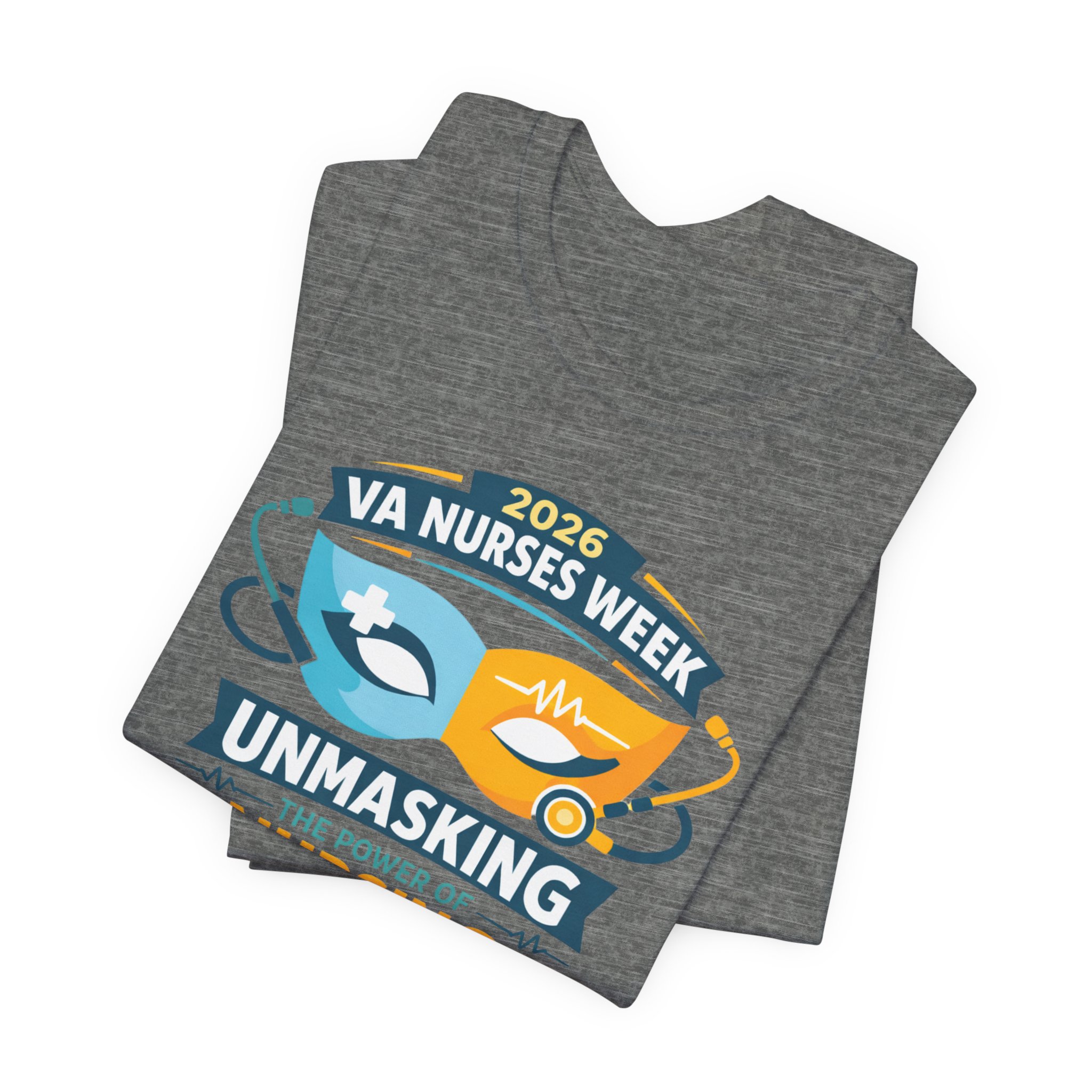 Nurses Week T‑Shirt - "Unmasking the Power of Nursing" 2026 VA Nurses Week Tee - Image 31