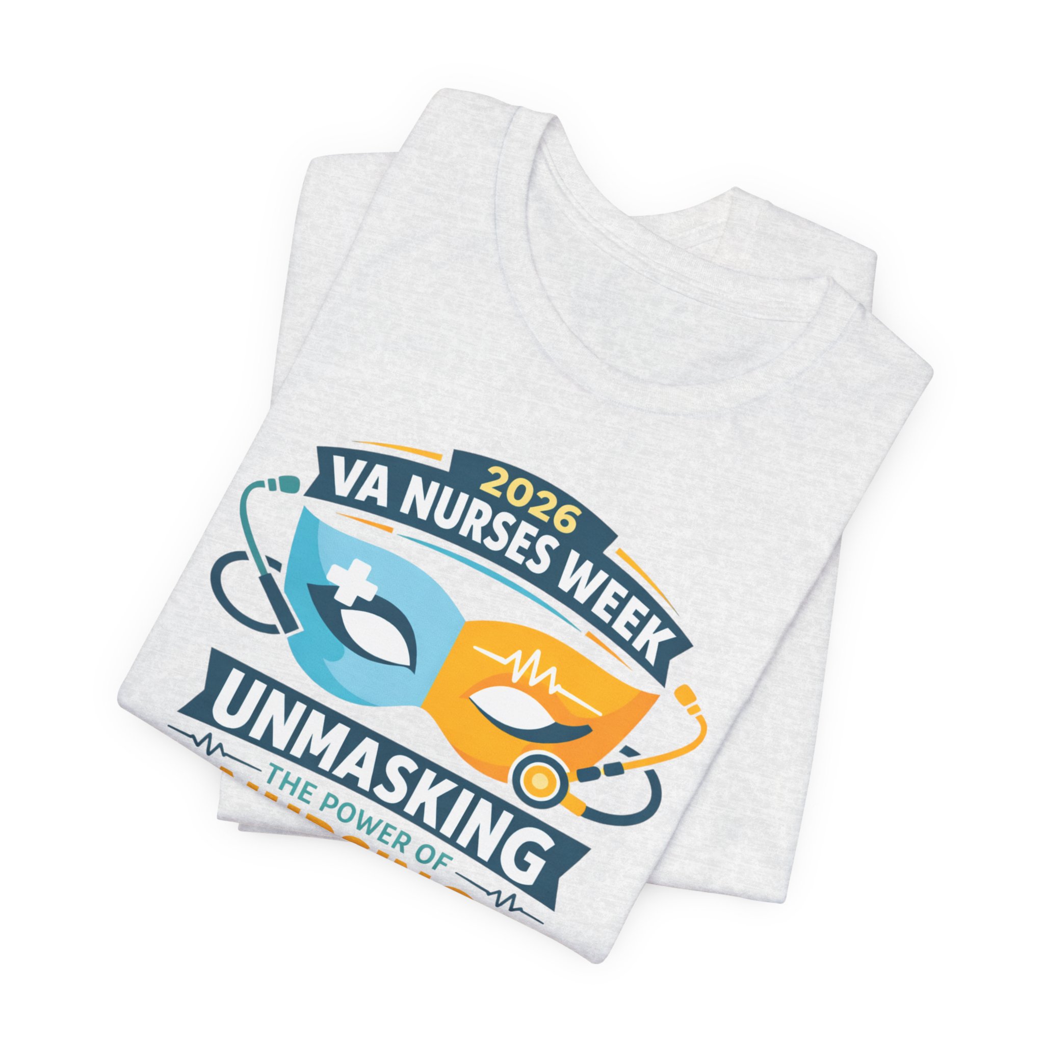 Nurses Week T‑Shirt - "Unmasking the Power of Nursing" 2026 VA Nurses Week Tee - Image 17