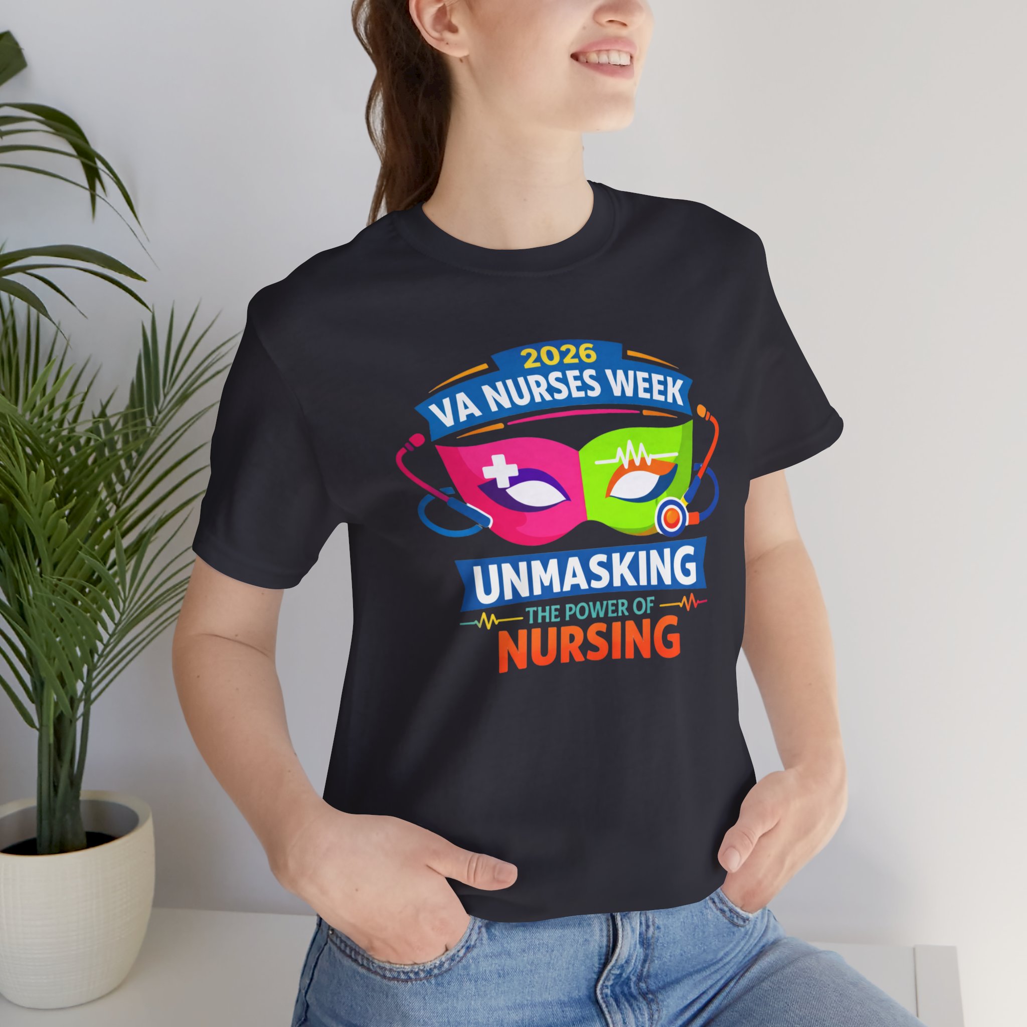 VA Nurses Week 2026 'Unmasking the Power of Nursing' T-Shirt - Image 60