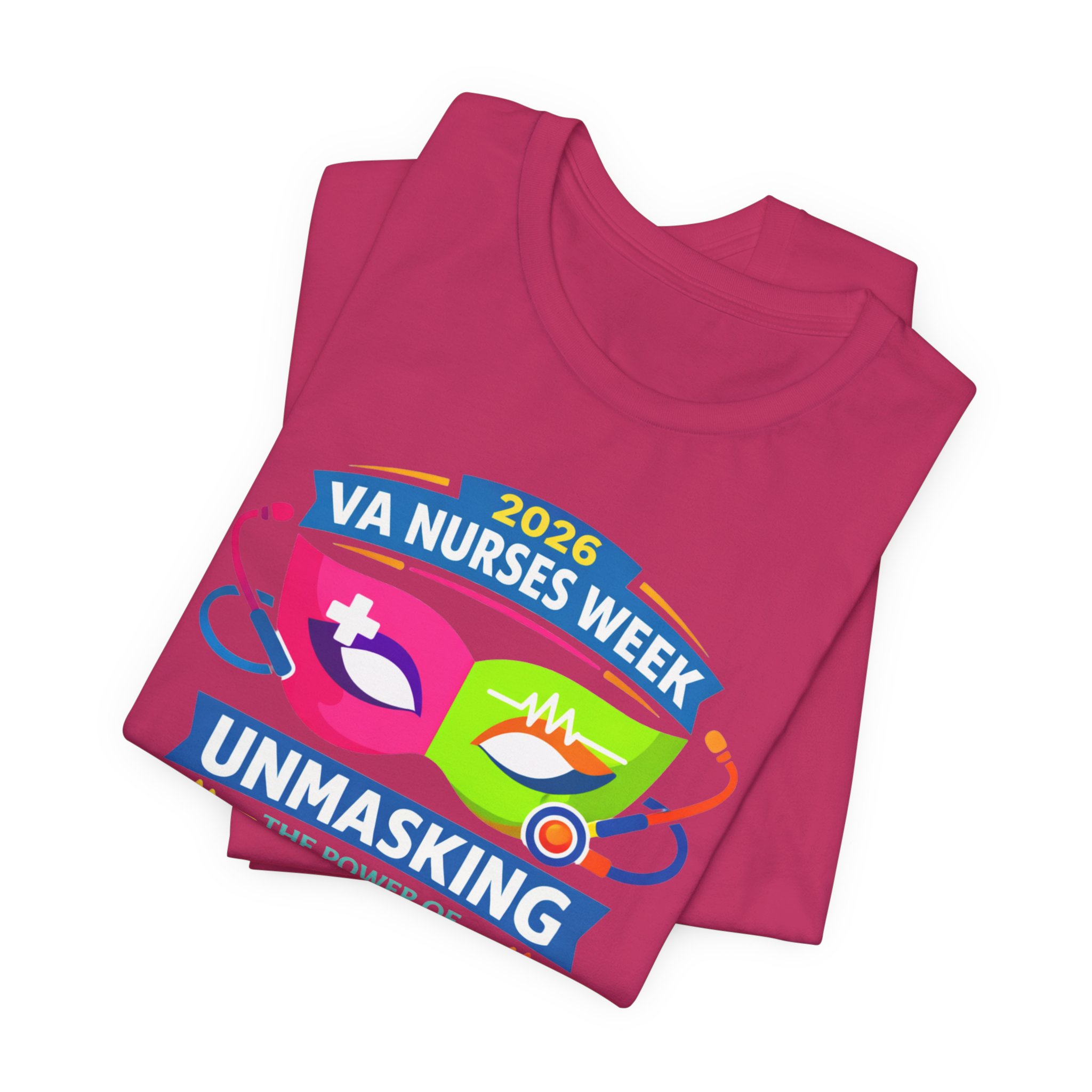VA Nurses Week 2026 'Unmasking the Power of Nursing' T-Shirt - Image 41