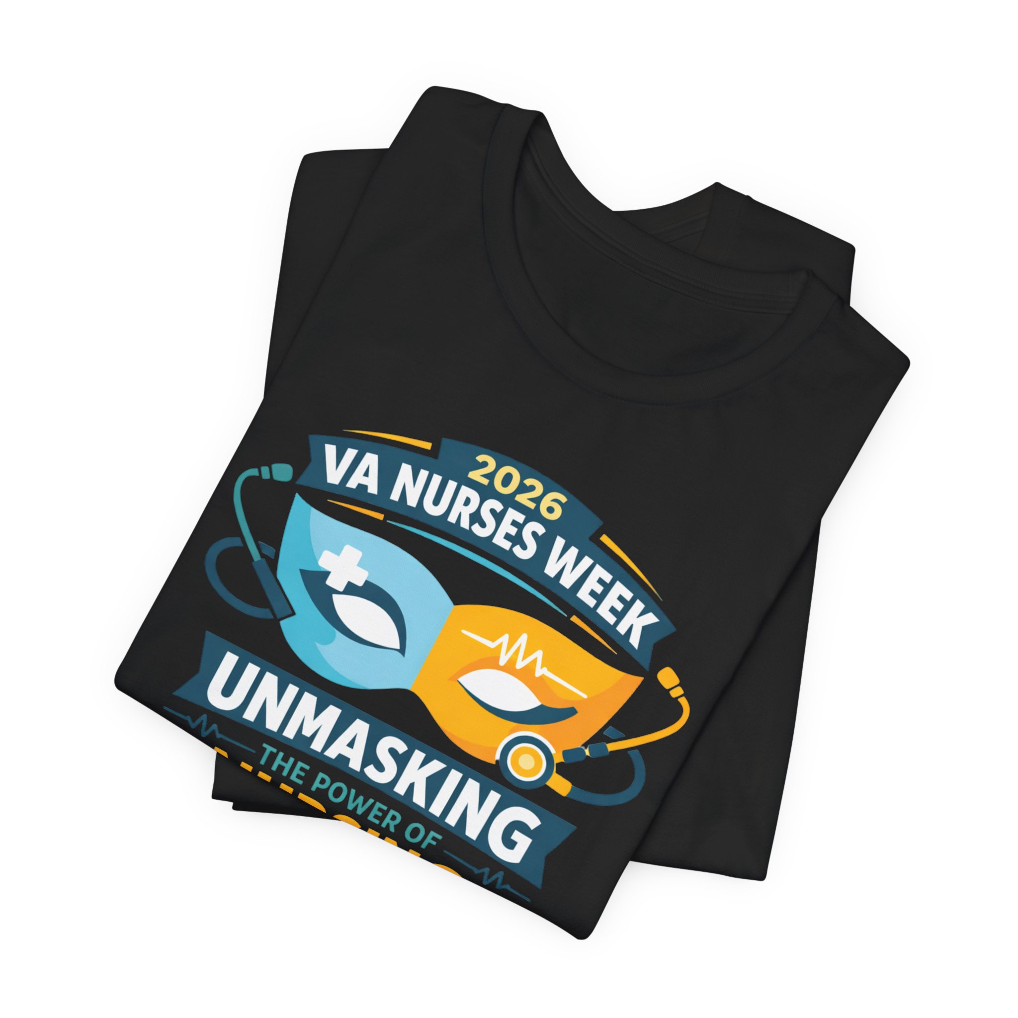 Nurses Week T‑Shirt - "Unmasking the Power of Nursing" 2026 VA Nurses Week Tee - Image 38