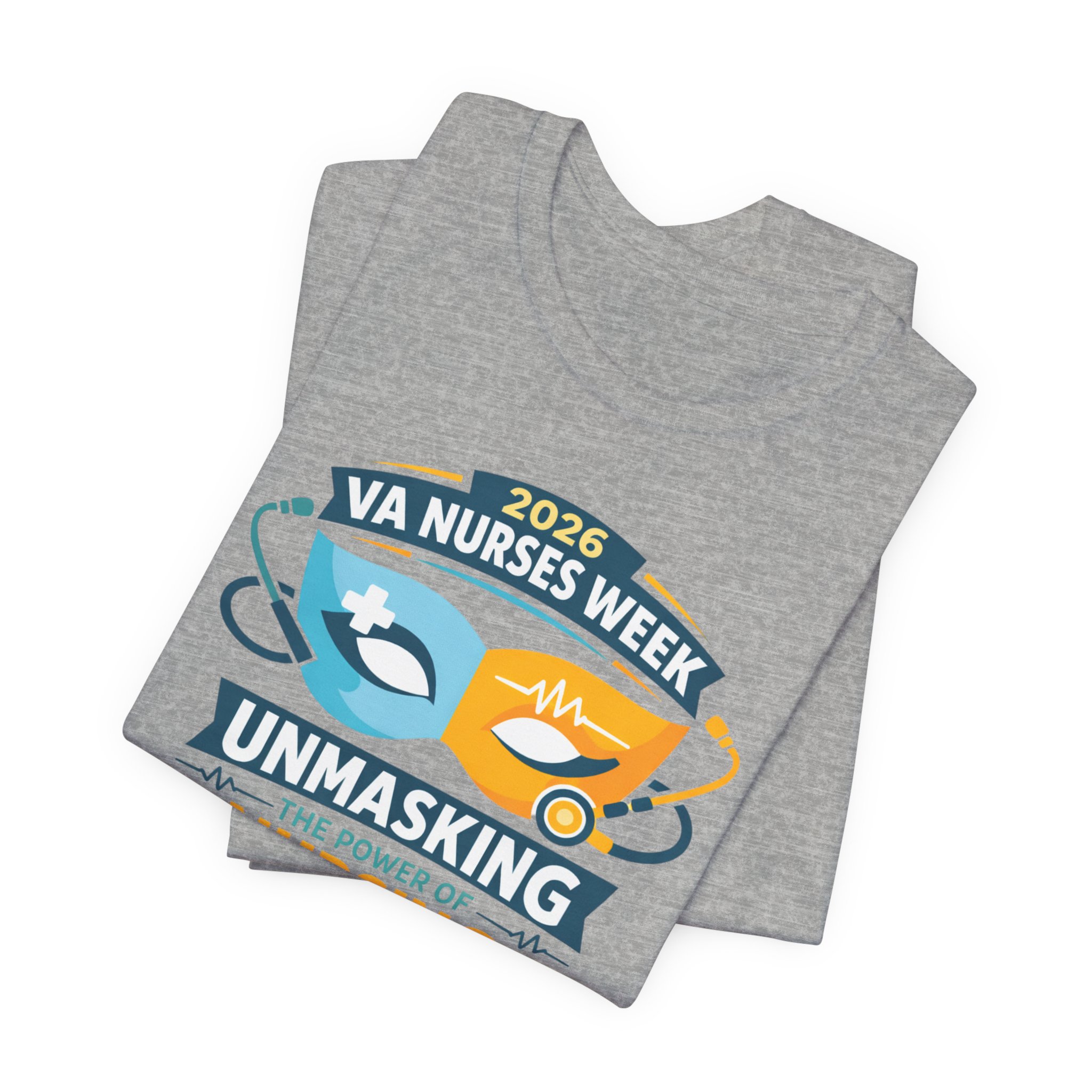 Nurses Week T‑Shirt - "Unmasking the Power of Nursing" 2026 VA Nurses Week Tee - Image 85
