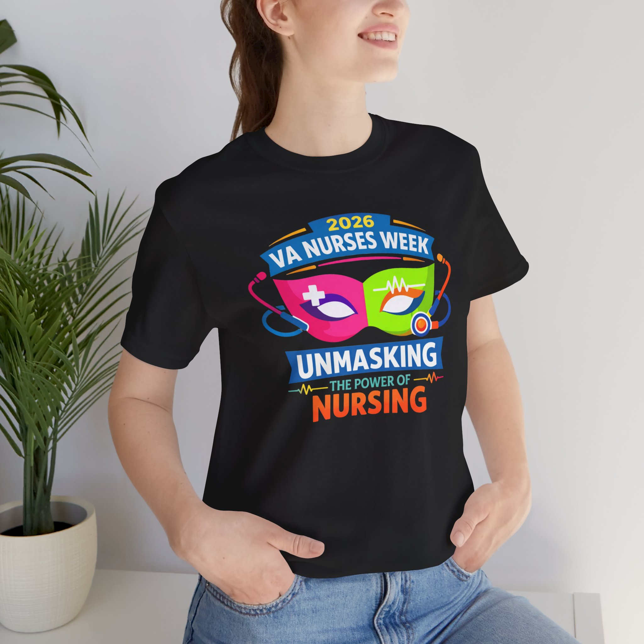 VA Nurses Week 2026 'Unmasking the Power of Nursing' T-Shirt - Image 35