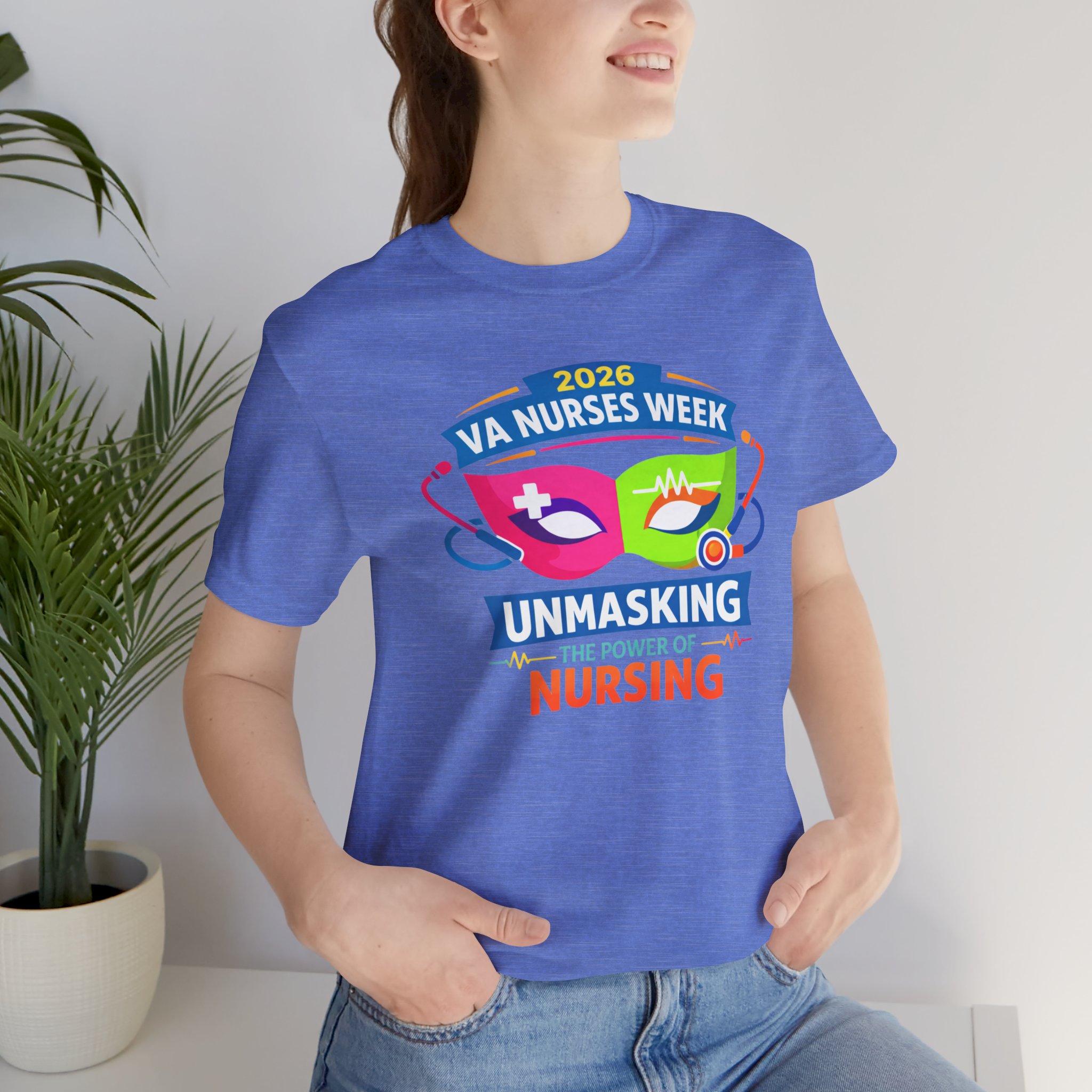 VA Nurses Week 2026 'Unmasking the Power of Nursing' T-Shirt - Image 50